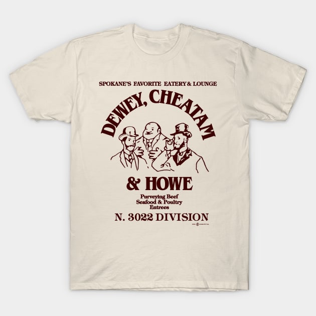 Vintage Dewey Cheatam & Howe Spokane Restaurant T-Shirt by StudioPM71